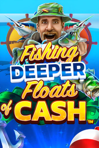 Fishing Deeper Floats of Cash Играть бесплатно в слот | Вулкан Победа
