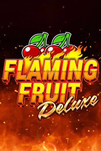 Flaming Fruit Deluxe Играть бесплатно в слот | Вулкан Победа