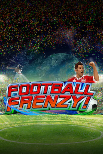 Football Frenzy Играть бесплатно в слот | Вулкан Победа
