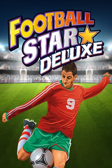 Football Star Deluxe Играть бесплатно в слот | Вулкан Победа