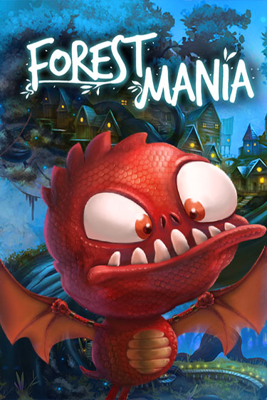 Forest Mania Играть бесплатно в слот | Вулкан Победа