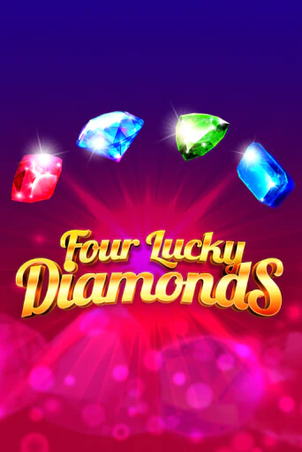 Four Lucky Diamonds Играть бесплатно в слот | Вулкан Победа