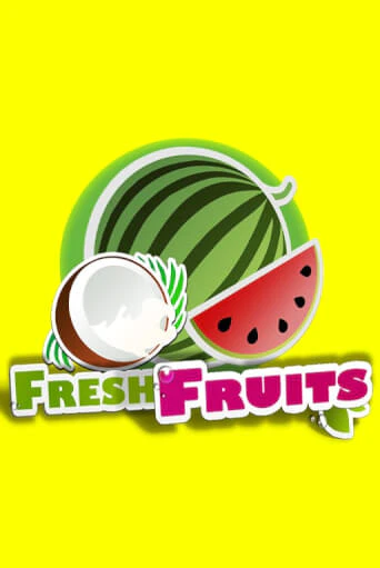 Fresh Fruits Играть бесплатно в слот | Вулкан Победа