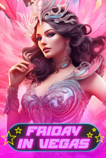 Friday in Vegas Играть бесплатно в слот | Вулкан Победа