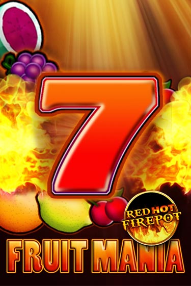Fruit Mania Red Hot Firepot Играть бесплатно в слот | Вулкан Победа