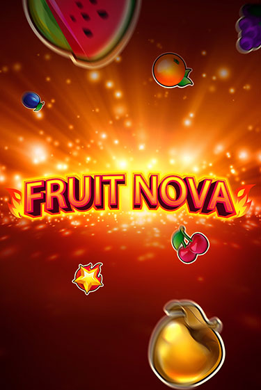 Fruit Nova Играть бесплатно в слот | Вулкан Победа