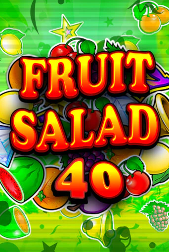 Fruit Salad 40 Играть бесплатно в слот | Вулкан Победа