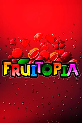 Fruitopia Играть бесплатно в слот | Вулкан Победа