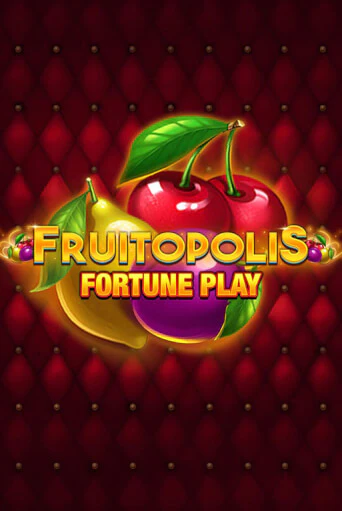 Fruitopolis Fortune Play Играть бесплатно в слот | Вулкан Победа