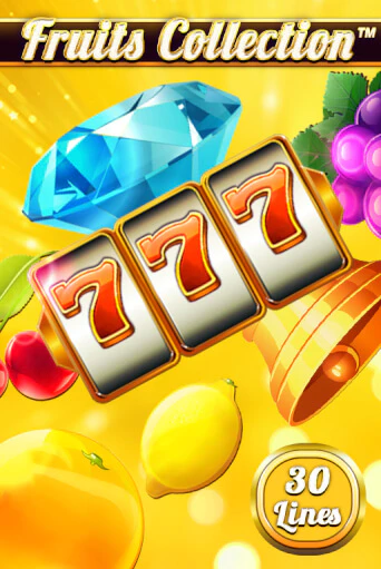 Fruits Collection – 30 Lines Играть бесплатно в слот | Вулкан Победа