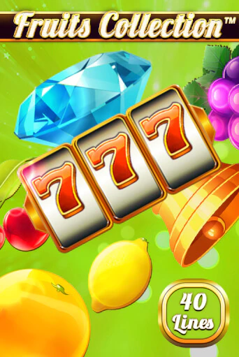 Fruits Collection – 40 Lines Играть бесплатно в слот | Вулкан Победа