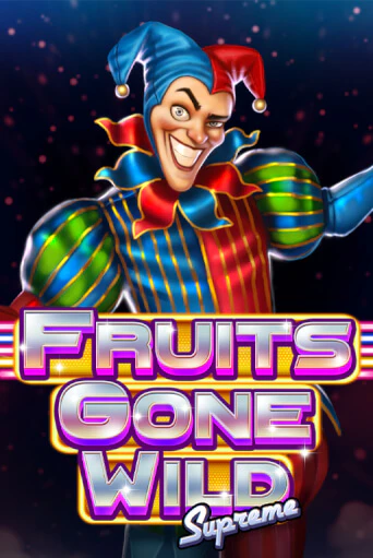 Fruits Gone Wild Supreme Играть бесплатно в слот | Вулкан Победа