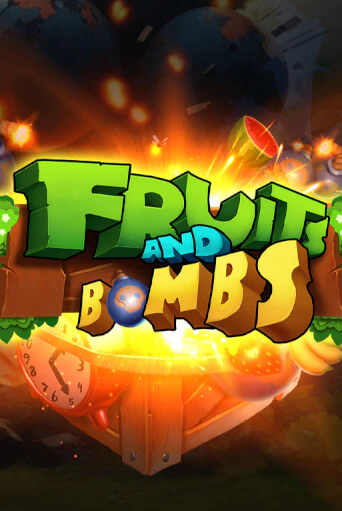 Fruits and Bombs Играть бесплатно в слот | Вулкан Победа
