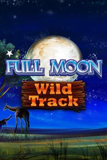 Full Moon: Wild Track Играть бесплатно в слот | Вулкан Победа