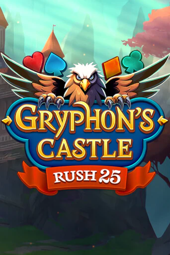 Rush 25 Gryphon's Castle Играть бесплатно в слот | Вулкан Победа