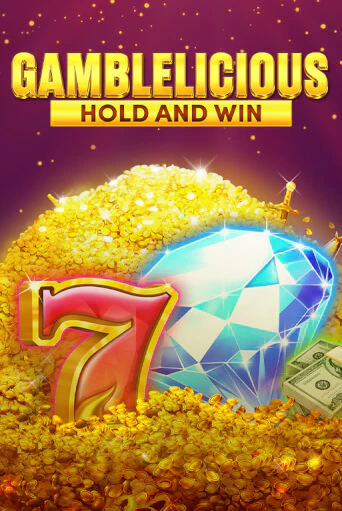 Gamblelicious Hold and Win Играть бесплатно в слот | Вулкан Победа