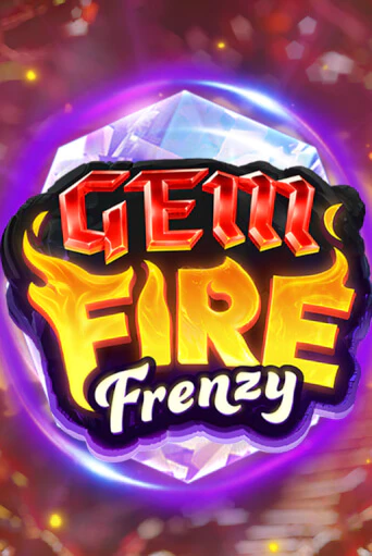 Gem Fire Frenzy Играть бесплатно в слот | Вулкан Победа