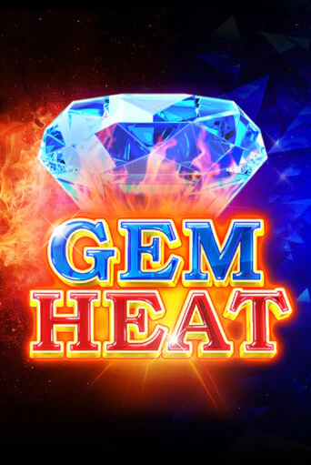 Gem Heat Играть бесплатно в слот | Вулкан Победа