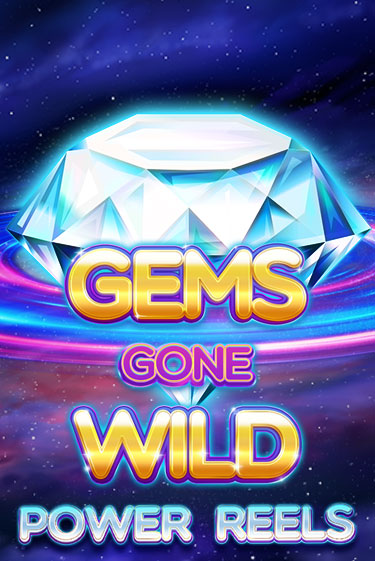 Gems Gone Wild Power Reels Играть бесплатно в слот | Вулкан Победа