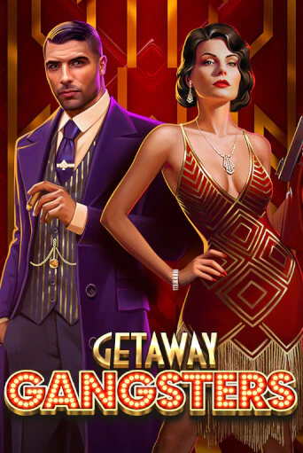 Getaway Gangsters™ Играть бесплатно в слот | Вулкан Победа