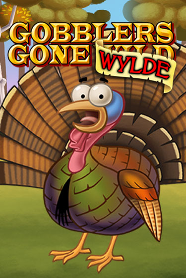 Gobblers Gone Wild Играть бесплатно в слот | Вулкан Победа