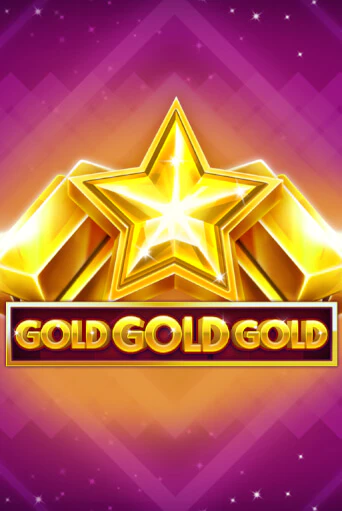 Gold Gold Gold Играть бесплатно в слот | Вулкан Победа