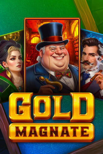 Gold Magnate Играть бесплатно в слот | Вулкан Победа