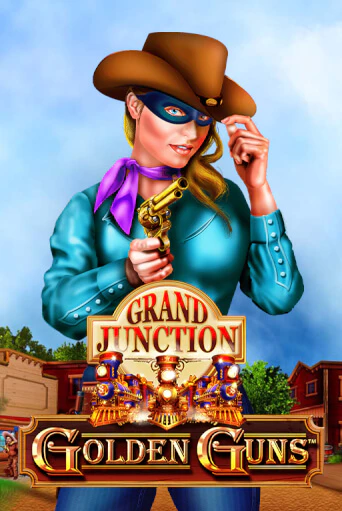 Golden Guns - Grand Junction Играть бесплатно в слот | Вулкан Победа