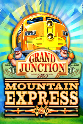 Grand Junction : Mountain Express Играть бесплатно в слот | Вулкан Победа