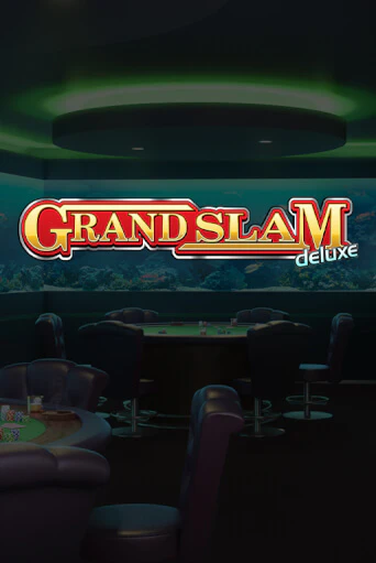 Grand Slam Deluxe Играть бесплатно в слот | Вулкан Победа