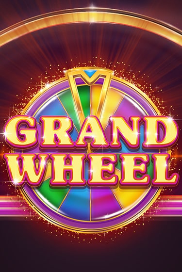 Grand Wheel Играть бесплатно в слот | Вулкан Победа