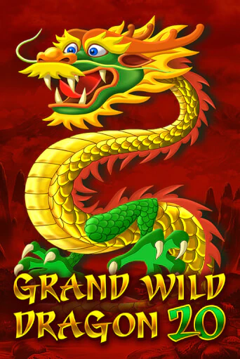 Grand Wild Dragon 20 Играть бесплатно в слот | Вулкан Победа