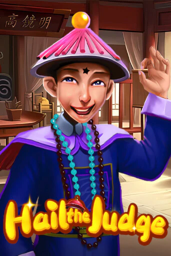 Hail the Judge Играть бесплатно в слот | Вулкан Победа