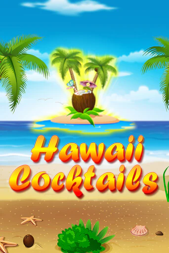 Hawaii Cocktails Играть бесплатно в слот | Вулкан Победа