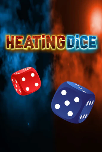 Heating Dice Играть бесплатно в слот | Вулкан Победа