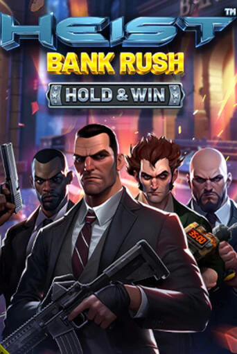 Heist: Bank Rush - Hold & Win Играть бесплатно в слот | Вулкан Победа