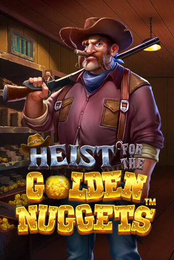 Heist for the Golden Nuggets Играть бесплатно в слот | Вулкан Победа
