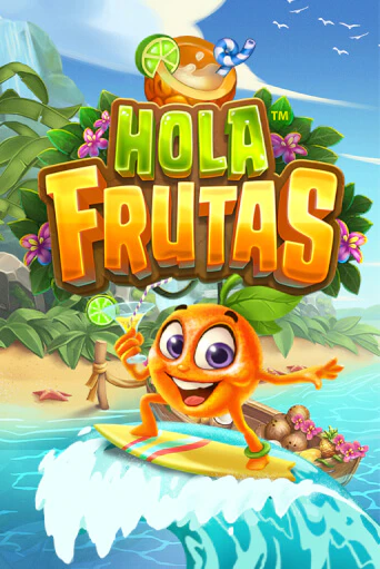 Hola Frutas Играть бесплатно в слот | Вулкан Победа