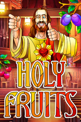 Holy Fruits Играть бесплатно в слот | Вулкан Победа