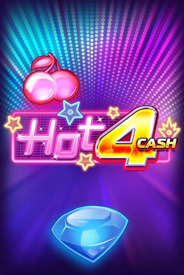 Hot 4 Cash Играть бесплатно в слот | Вулкан Победа