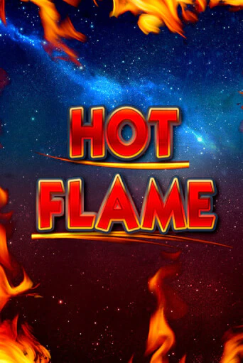 Hot Flame Играть бесплатно в слот | Вулкан Победа