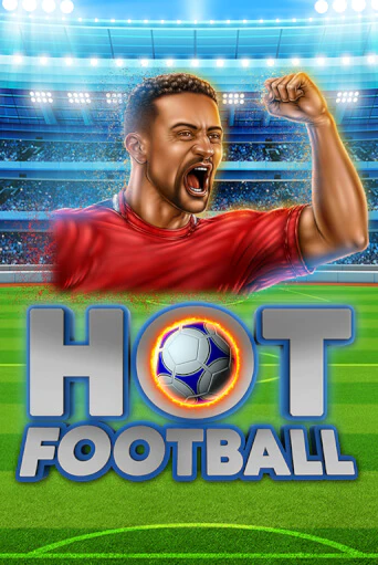 Hot Football Играть бесплатно в слот | Вулкан Победа