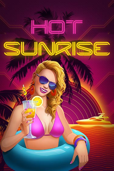 Hot Sunrise™ Играть бесплатно в слот | Вулкан Победа