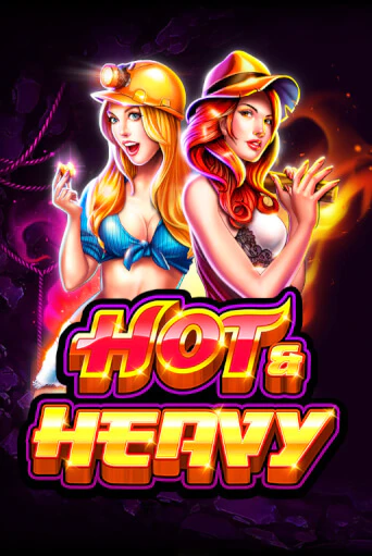 Hot and Heavy Играть бесплатно в слот | Вулкан Победа
