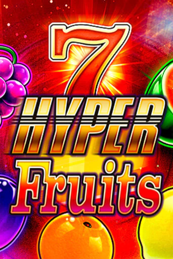Hyper Fruits Играть бесплатно в слот | Вулкан Победа