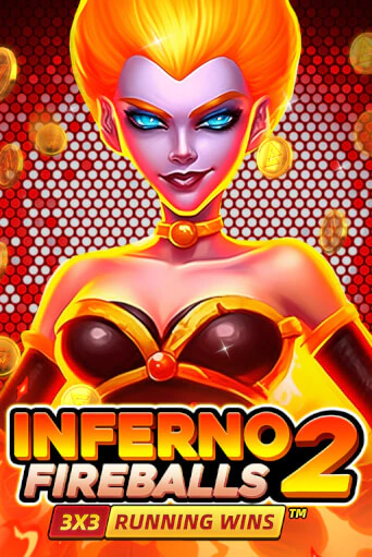 Inferno Fireballs 2: Running Wins Играть бесплатно в слот | Вулкан Победа