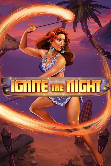 Ignite the Night Играть бесплатно в слот | Вулкан Победа