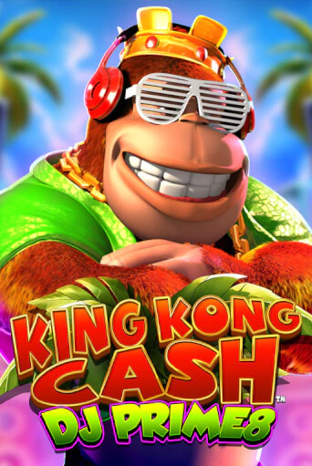 King Kong Cash DJ Prime8 Играть бесплатно в слот | Вулкан Победа