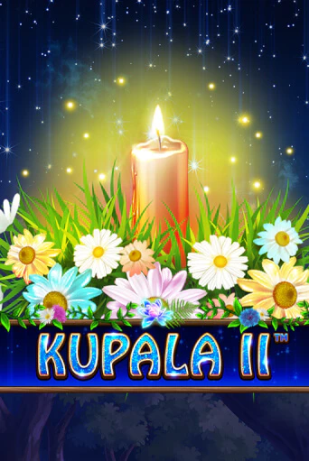 Kupala II Играть бесплатно в слот | Вулкан Победа