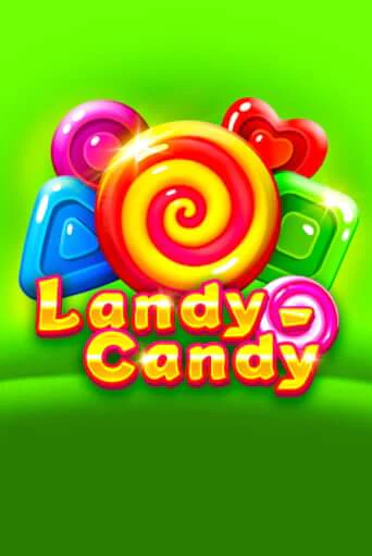 Landy-Candy Играть бесплатно в слот | Вулкан Победа